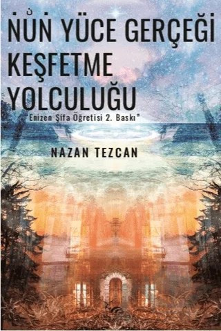 Nun Yüce Gerçeği Keşfetme Yolculuğu – Nazan Tezcan – Sarmal Kitabevi kitap kapağı