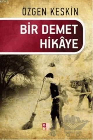 Bir Demet Hikaye – Özgen Keskin – Babıali Kültür Yayıncılığı kitap kapağı
