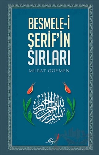 Besmele-i Şerif’in Sırları – Murat Göymen – Alya Yayınları kitap kapağı