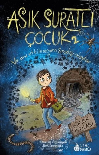 Asık Suratlı Çocuk 2 - Böcek İstilası (İmzalı) – Nur Dombaycı – Genç Damla Yayınevi kitap kapağı