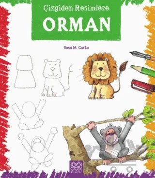 Çizgiden Resimlere - Orman – Rosa Maria Curto – 1001 Çiçek Kitaplar kitap kapağı