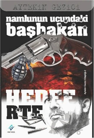 Namlunun Ucundaki Başbakan Hedef RTE – Aytekin Gezici – Ferfir Yayıncılık kitap kapağı