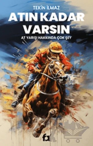 Atın Kadar Varsın – Tekin İlmaz – Fa Yayınları kitap kapağı