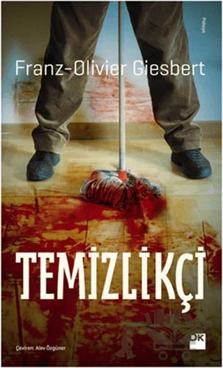 Temizlikçi – Franz Olivier Giesbert – Doğan Kitap kitap kapağı