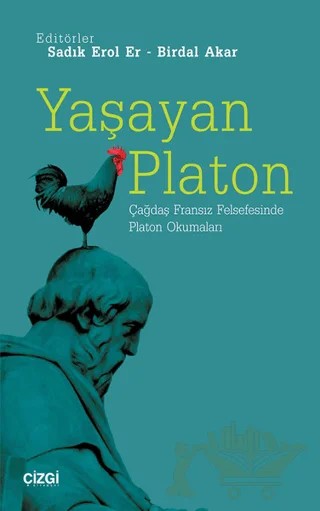 Yaşayan Platon – Birdal Akar, Sadık Erol Er – Çizgi Kitabevi Yayınları kitap kapağı