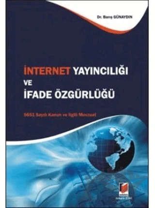 İnternet Yayıncılığı ve İfade Özgürlüğü – Barış Günaydın – Adalet Yayınevi kitap kapağı