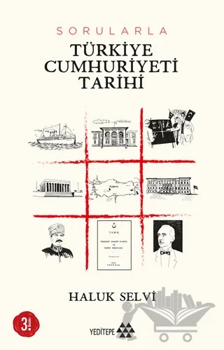 Sorularla Türkiye Cumhuriyeti Tarihi – Haluk Selvi – Yeditepe Yayınevi kitap kapağı