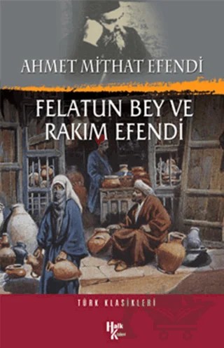 Felatun Bey ile Rakım Efendi – Ahmet Mithat Efendi – Halk Kitabevi kitap kapağı