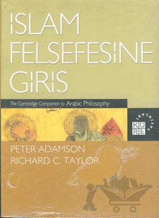 İslam Felsefesine Giriş – Peter Adamson, Richard Taylor – Küre Yayınları kitap kapağı