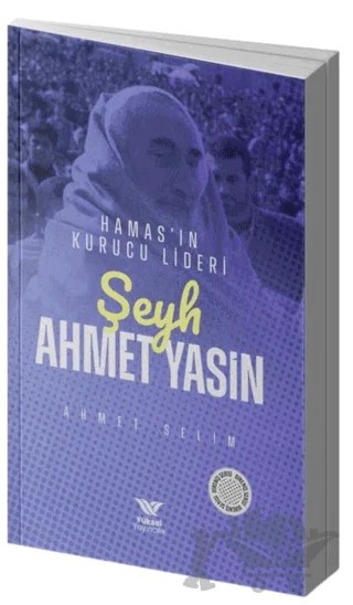 Şeyh Ahmet Yasin – Ahmet Selim – Yüksel Yayıncılık kitap kapağı