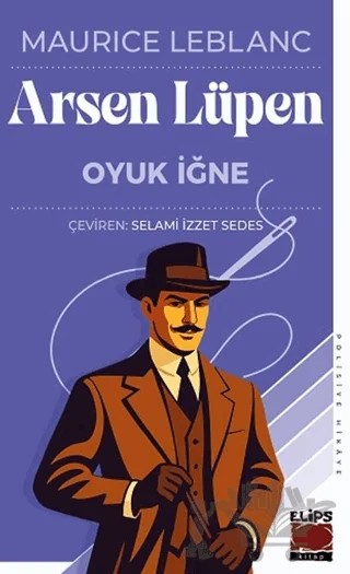 Arsen Lüpen - Oyuk İğne – Maurice Leblanc – Elips Kitap kitap kapağı