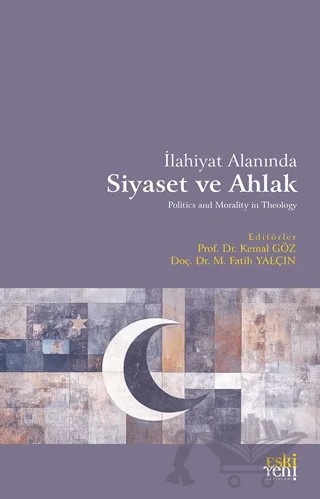 İlahiyat Alanında Siyaset ve Ahlak – Kemal Göz – Eski Yeni Yayınları kitap kapağı