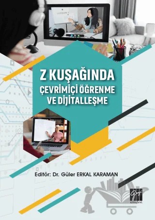 Z Kuşağında Çevrimiçi Öğrenme ve Dijitalleşme – Güler Erkal Karaman – Gazi Kitabevi kitap kapağı
