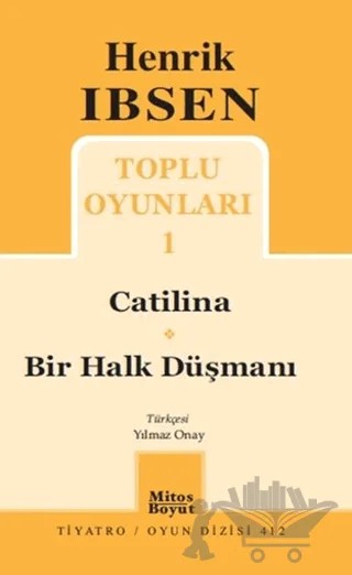 Toplu Oyunları 1: Catilina - Bir Halk Düşmanı – Henrik Ibsen – Mitos Boyut Yayınları kitap kapağı