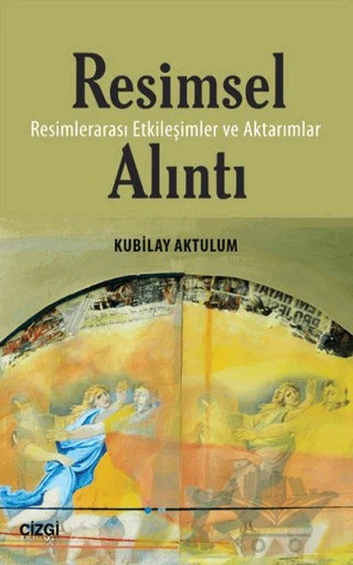 Resimsel Alıntı – Kubilay Aktulum – Çizgi Kitabevi Yayınları kitap kapağı
