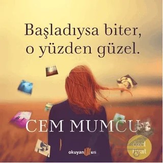 Başladıysa Biter, O Yüzden Güzel (Ciltsiz) – Cem Mumcu – Okuyan Us Yayınları kitap kapağı