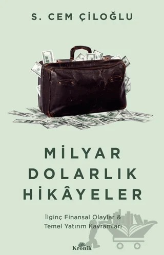 Milyar Dolarlık Hikayeler – S. Cem Çiloğlu – Kronik Kitap kitap kapağı
