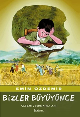 Bizler Büyüyünce – Emin Özdemir – Özyürek Yayınları kitap kapağı