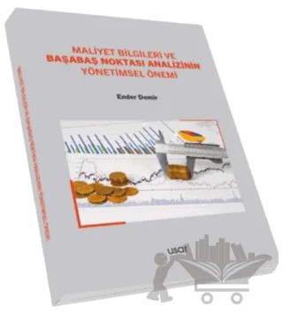 Maliyet Bilgileri Ve Başabaş Noktası Analizinin Yönetimsel Önemi – Ender Demir – Usar Yayınları kitap kapağı