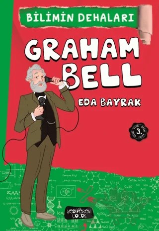Graham Bell - Bilimin Dehaları – Eda Bayrak – Yediveren Çocuk kitap kapağı