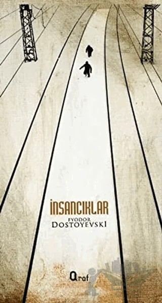 İnsancıklar – Fyodor Mihayloviç Dostoyevski – Araf Yayınları kitap kapağı