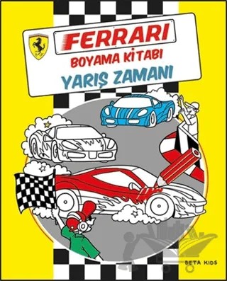 Ferrari Boyama Kitabı: Yarış Zamanı – Kolektif – Beta Kids kitap kapağı