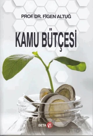 Kamu Bütçesi – Figen Altuğ – Beta Yayınevi kitap kapağı