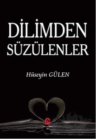 Dilimden Süzülenler – Hüseyin Gülen – Can Yayınları (Ali Adil Atalay) kitap kapağı