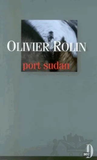 Port Sudan – Olivier Rolin – Dost Kitabevi Yayınları kitap kapağı