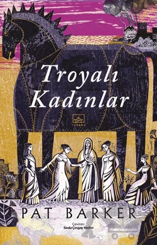 Troyalı Kadınlar – Pat Barker – İthaki Yayınları kitap kapağı