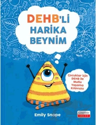 DEHB’li Harika Beynim – Emily Snape – Literatür Çocuk kitap kapağı