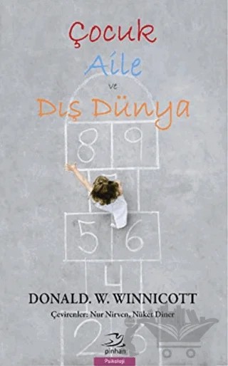 Çocuk, Aile ve Dış Dünya – Donald W. Winnicott – Pinhan Yayıncılık kitap kapağı