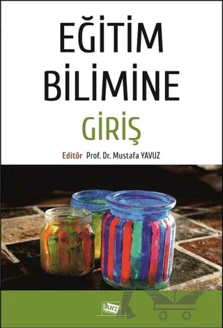 Eğitim Bilimine Giriş – Mustafa Yavuz – Anı Yayıncılık kitap kapağı
