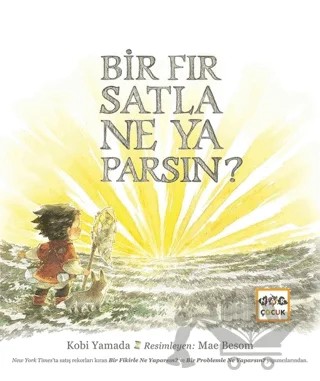 Bir Fırsatla Ne Yaparsın? – Kobi Yamada – Nar Çocuk kitap kapağı