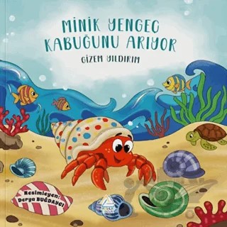 Minik Yengeç Kabuğunu Arıyor – Gizem Yıldırım – Mahlas Çocuk Yayınları kitap kapağı