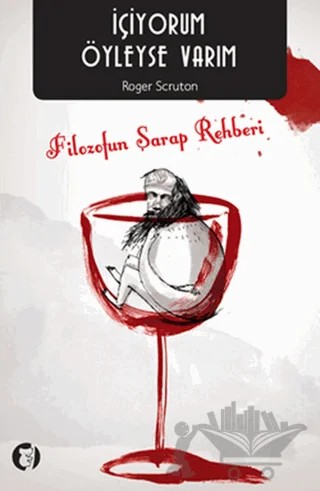 İçiyorum Öyleyse Varım – Roger Scruton – Aylak Kitap kitap kapağı