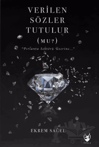 Verilen Sözler Tutulur (Mu?) – Ekrem Sağel – İmpala Yayınları kitap kapağı