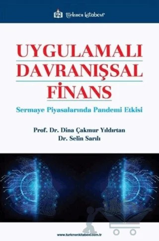 Uygulamalı Davranışsal Finans – Selin Sarılı, Z. Dina Çakmur Yıldırtan – Türkmen Kitabevi kitap kapağı