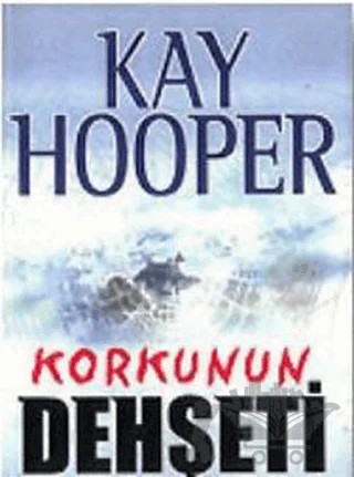 Korkunun Dehşeti – Kay Hooper – Kariyer Yayınları kitap kapağı
