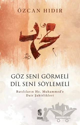 Göz Seni Görmeli, Dil Seni Söylemeli – Özcan Hıdır – İnsan Yayınları kitap kapağı