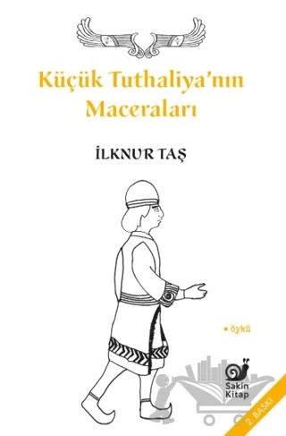 Küçük Tuthaliya’nın Maceraları – İlknur Taş – Sakin Kitap kitap kapağı