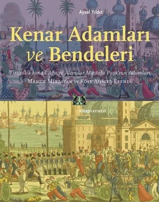 Kenar Adamları ve Bendeleri – Aysel Yıldız – Kitap Yayınevi kitap kapağı
