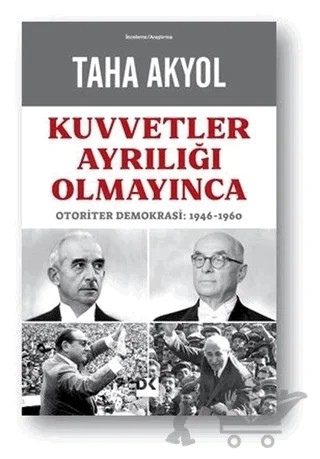 Kuvvetler Ayrılığı Olmayınca – Taha Akyol – Doğan Kitap kitap kapağı