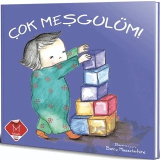 Çok Meşgulüm! – Kolektif – Mikado Yayınları kitap kapağı