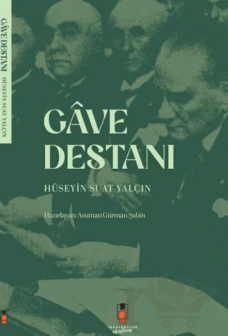Gave Destanı – Hüseyin Suat Yalçın – İdeal Kültür Akademi kitap kapağı