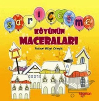 Sarıçeşme Köyünün Maceraları – Bilge Cengiz – Bilgeoğuz Yayınları kitap kapağı