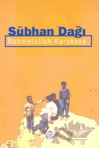 Sübhan Dağı – Rahmetullah Karakaya – Düşün Yayıncılık kitap kapağı