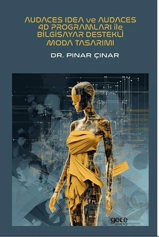 Audaces Idea ve Audaces 4D Programları ile Bilgisayar Destekli Moda Tasarımı – Pınar Çınar – Gece Kitaplığı kitap kapağı