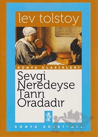 Sevgi Neredeyse Tanrı Oradadır – Lev Nikolayeviç Tolstoy – Venedik Yayınları kitap kapağı