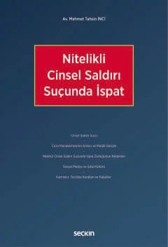 Nitelikli Cinsel Saldırı Suçunda İspat – Mehmet Tahsin İnci – Seçkin Yayıncılık kitap kapağı